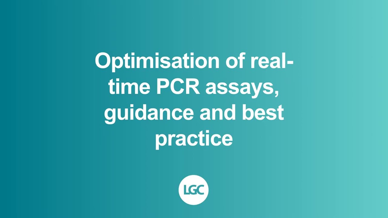 E-seminar: An introduction to the optimisation of quantitative real-time PCR assays