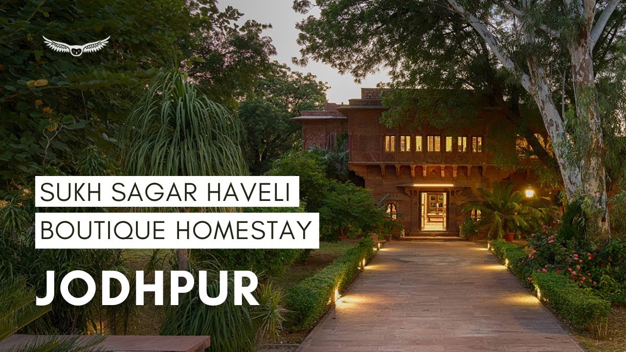 Timeless Beauty of Sukh Sagar Haveli, Jodhpur