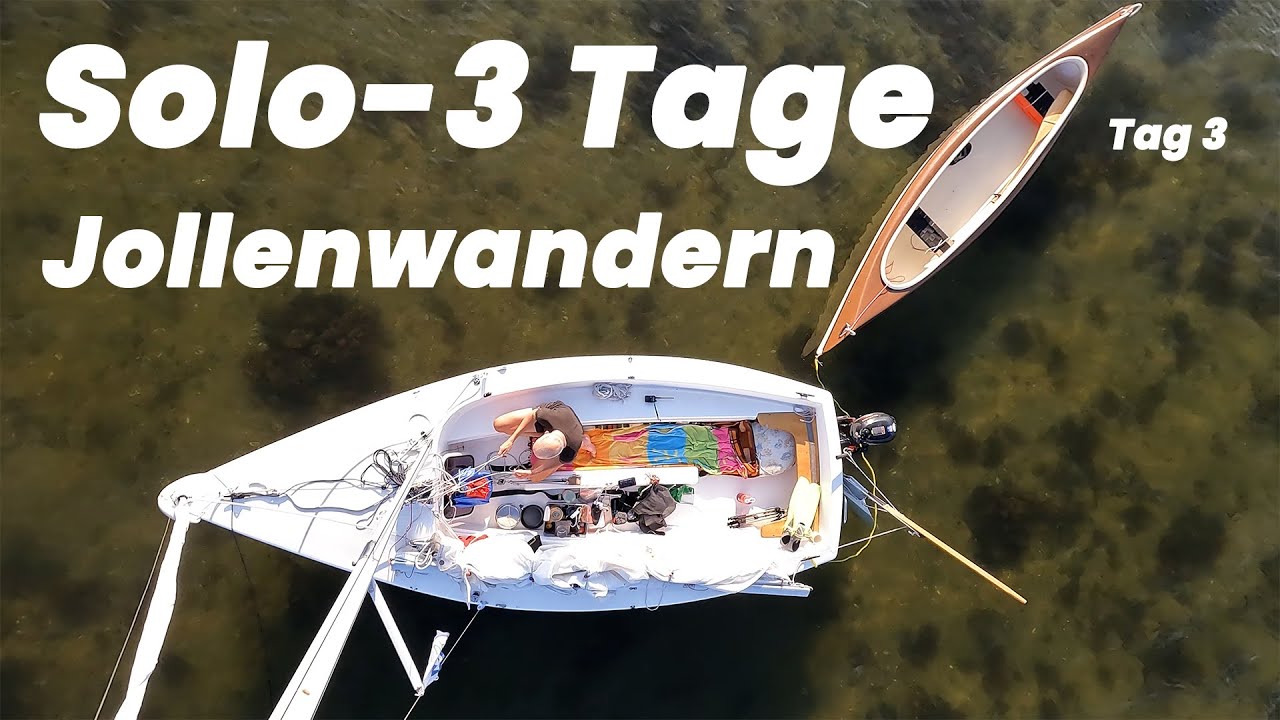 Jollenwandern Solo 3 Tage mit Jolle & Kanu #3 🌊⛵