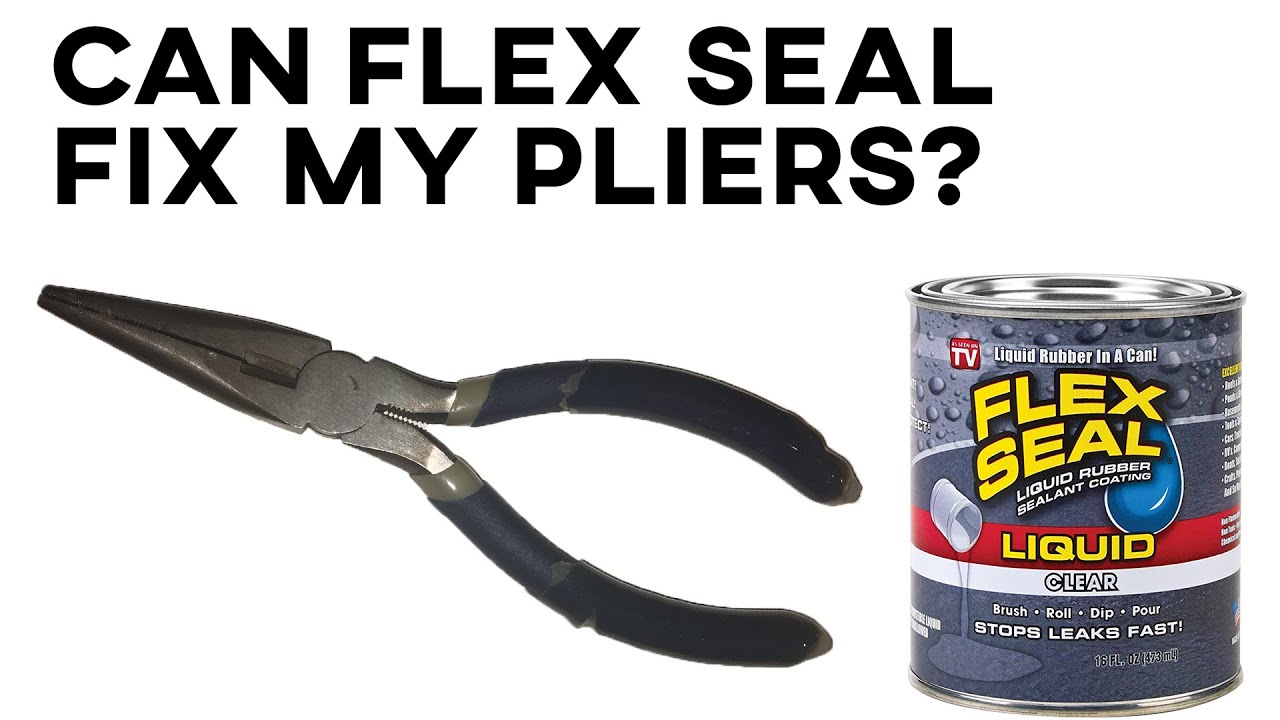 Can flex seal fix my pliers?