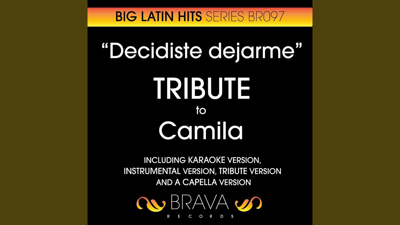 Decidiste Dejarme (In The Style Of Camila) (A Capella Version)