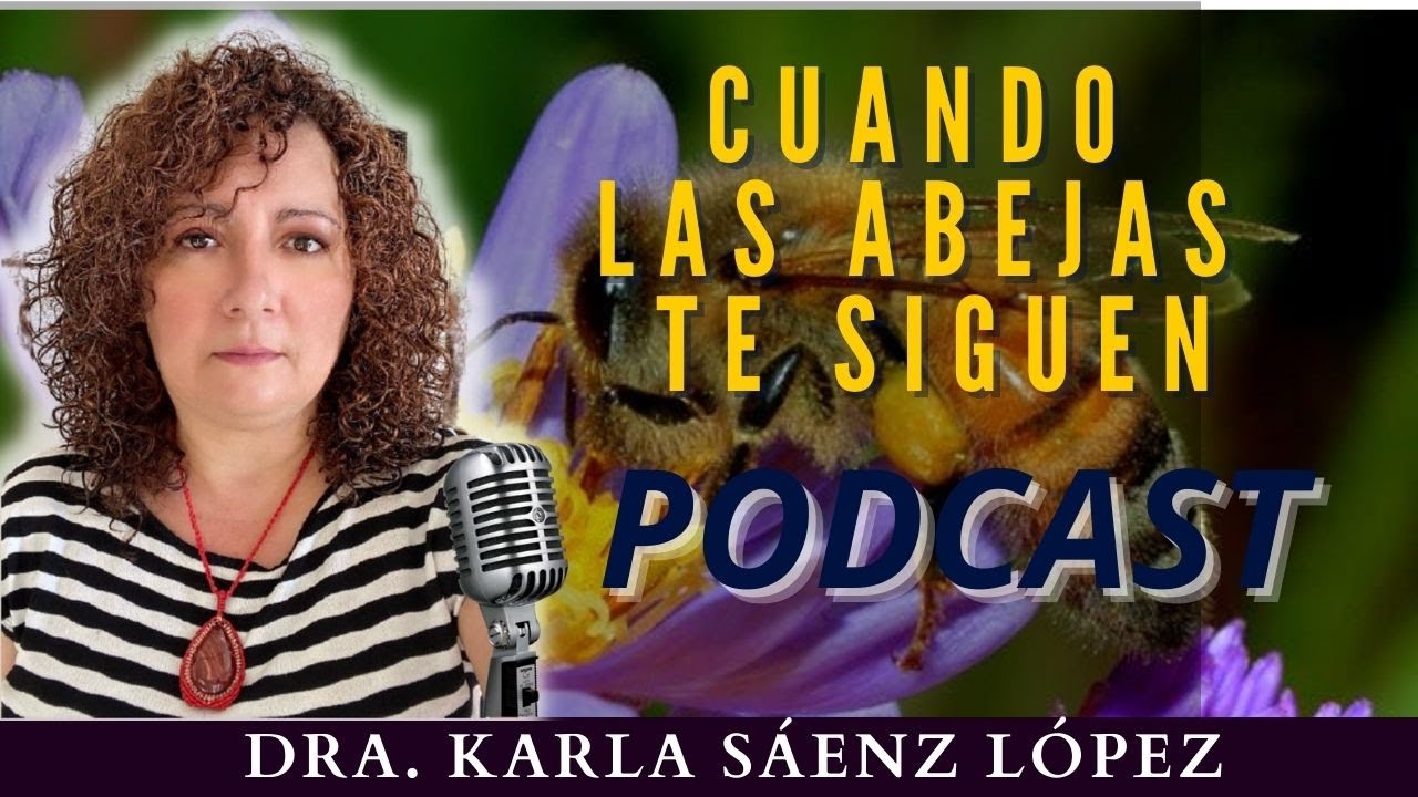 CUANDO LAS ABEJAS TE SIGUEN, UANL Dra  Karla Sáenz López, KARLA SÁENZ LÓPEZ