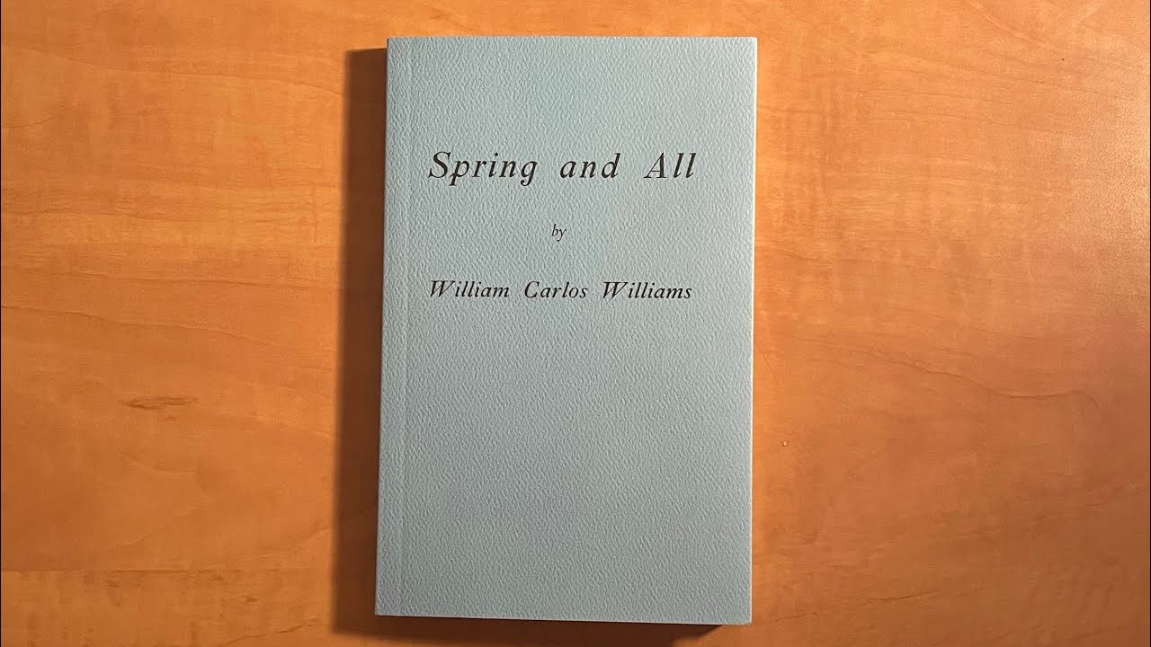 Spring and All, by William Carlos Williams (Poetry Someday)