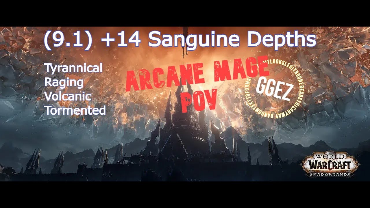 9.1 Sanguine Depths +14 (Arcane Mage POV)