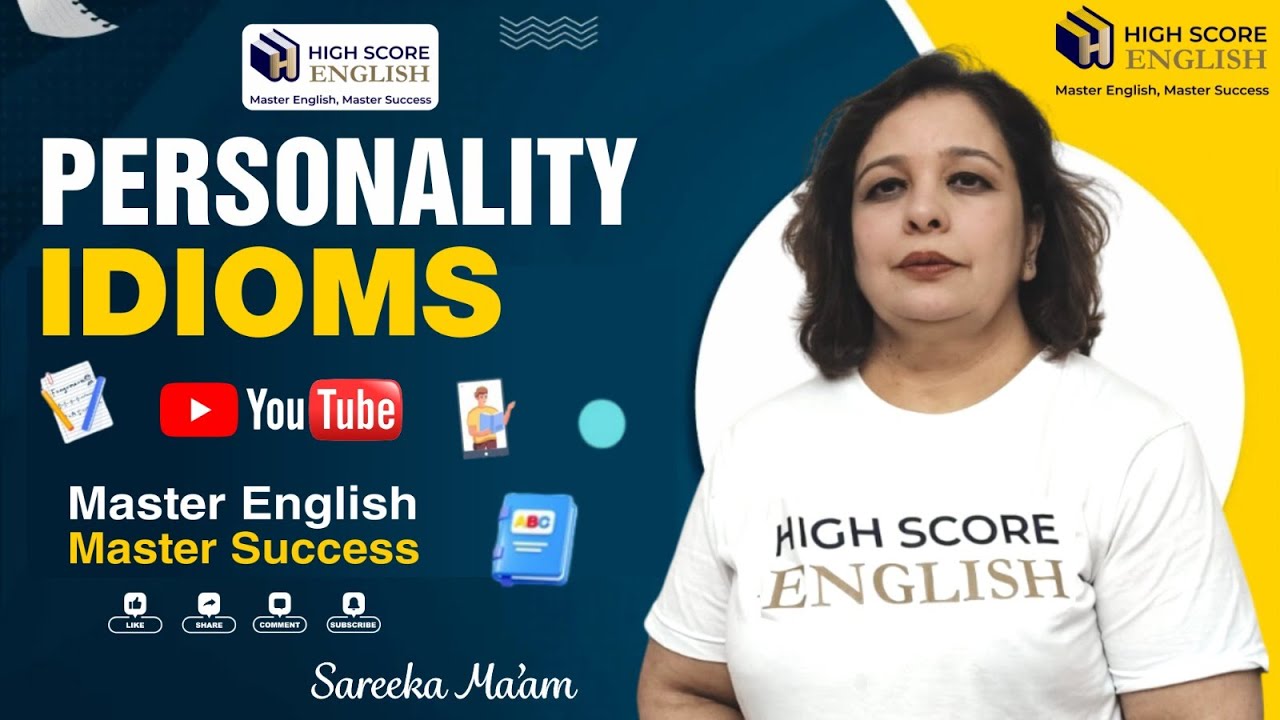 Personality Idioms - By Sareeka Mam