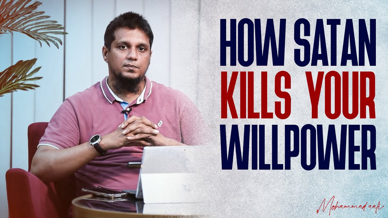 How Satan Kills Your Will Power? || Thought Provoking Reminder