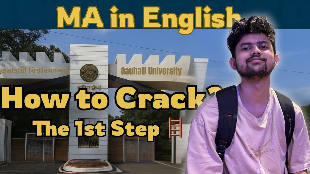 Gauhati University MA English Entrance | The First Step | What to study | #gauhatiuniversity