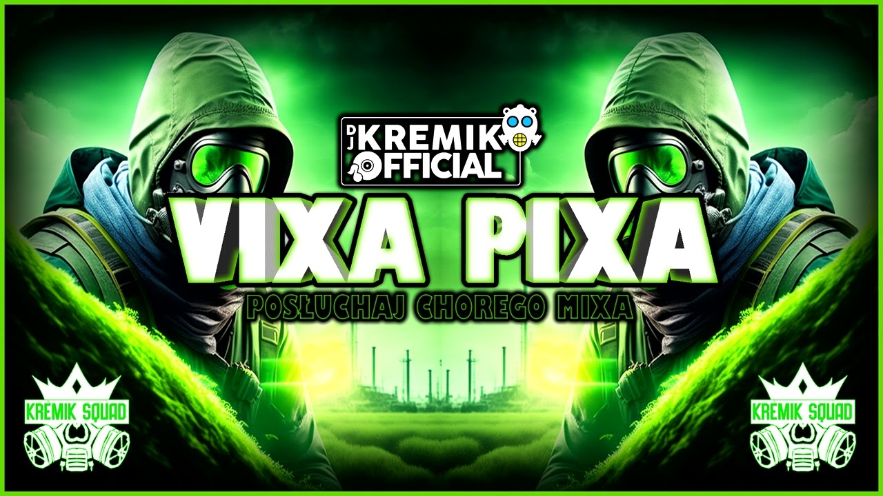 VIXA PIXA ✈ POSŁUCHAJ CHOREGO MIXA ☢️❤️🎵 (2025)✈️
