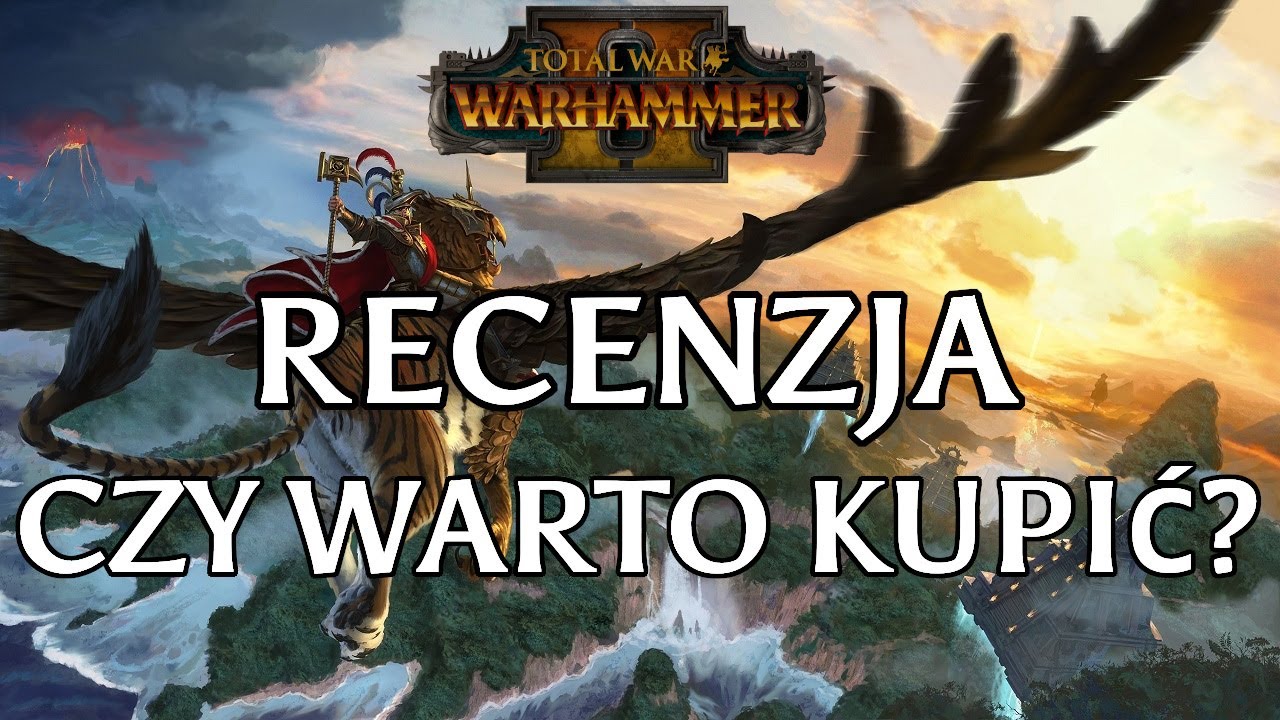 Czy warto kupić Total War: Warhammer 2 w 2021 roku? *RECENZJA*