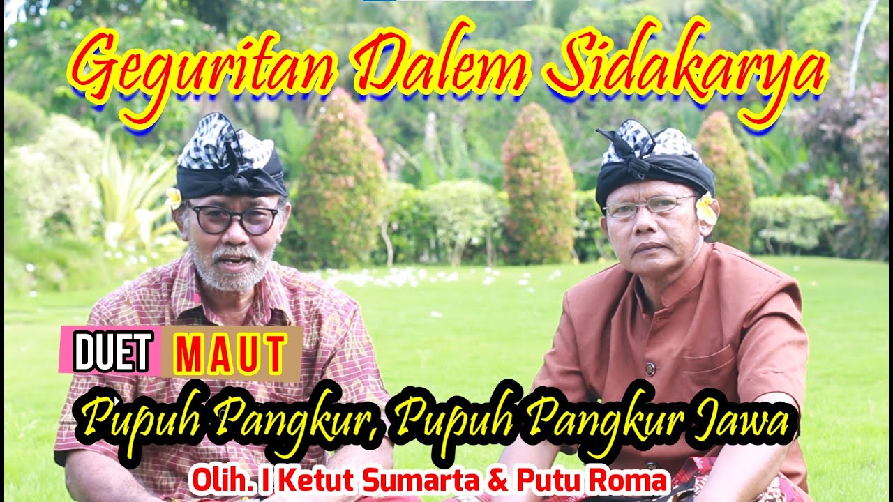 DUET MAUT!! PUPUH PANGKUR, PANGKUR JAWA, Geguritan Dalem Sidakarya, by I Ketut Sumarta & Putu Roma