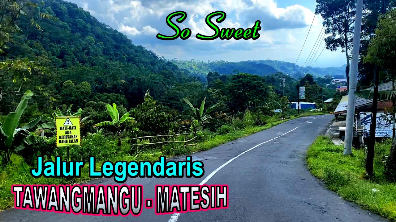 So Sweet .... Jalur legendaris Tawangmangu - Matesih