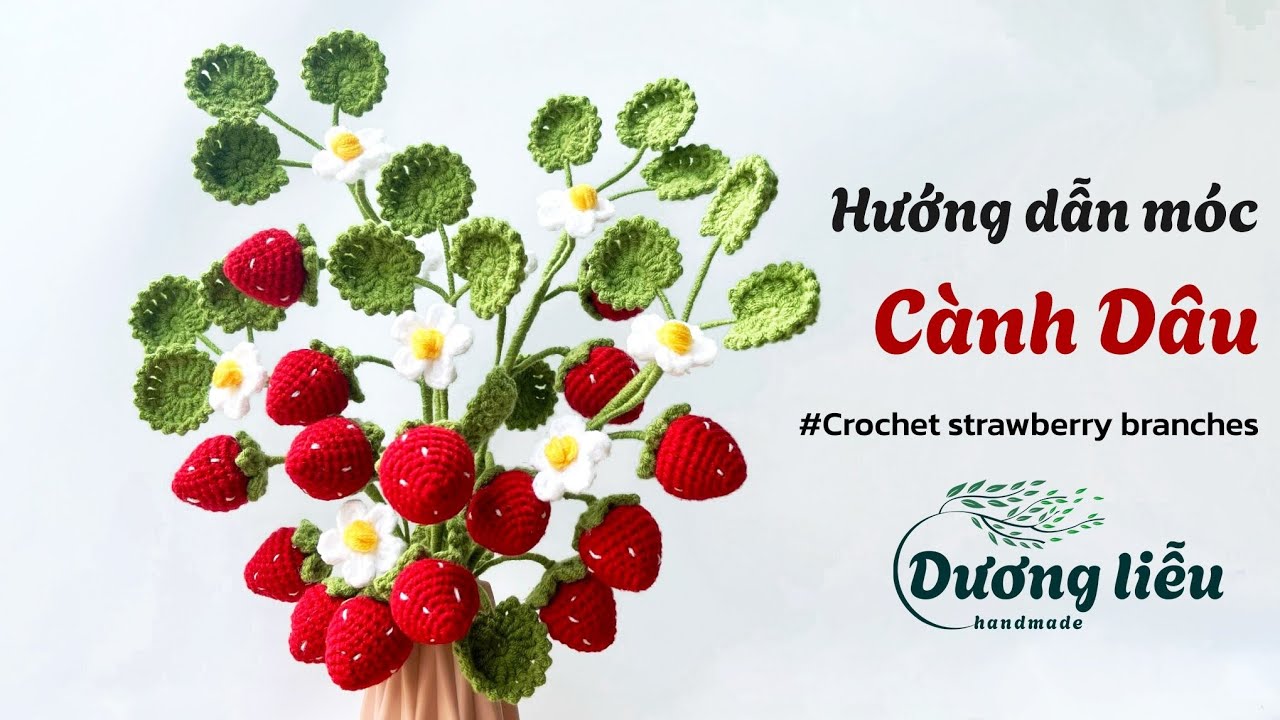 #188 Crochet Strawberry | Móc Chậu Dâu Tây Trưng Tết May Mắn | Dương Liễu Handmade