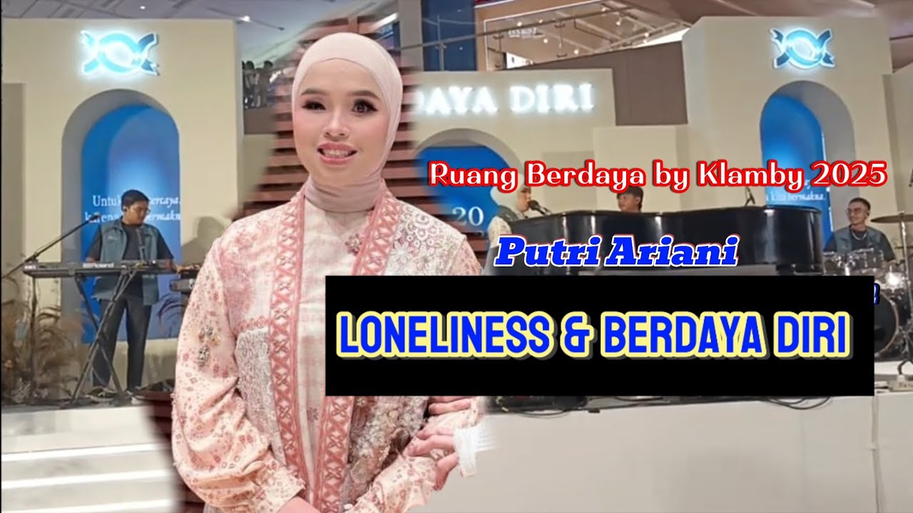 Putri Ariani - Loneliness & Berdaya Diri - Ruang Berdaya by Klamby 2025 - BXC Mall 2