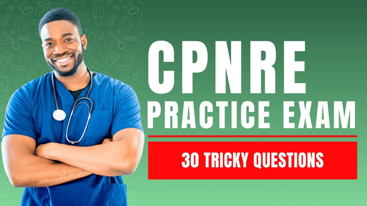 CPNRE Exam 2026 - Canadian Practical Nurse Practice Test & Review (30 Tricky Questions)