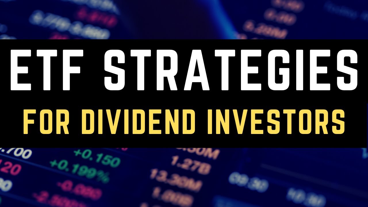 ETF Strategies for Dividend and Value Investors