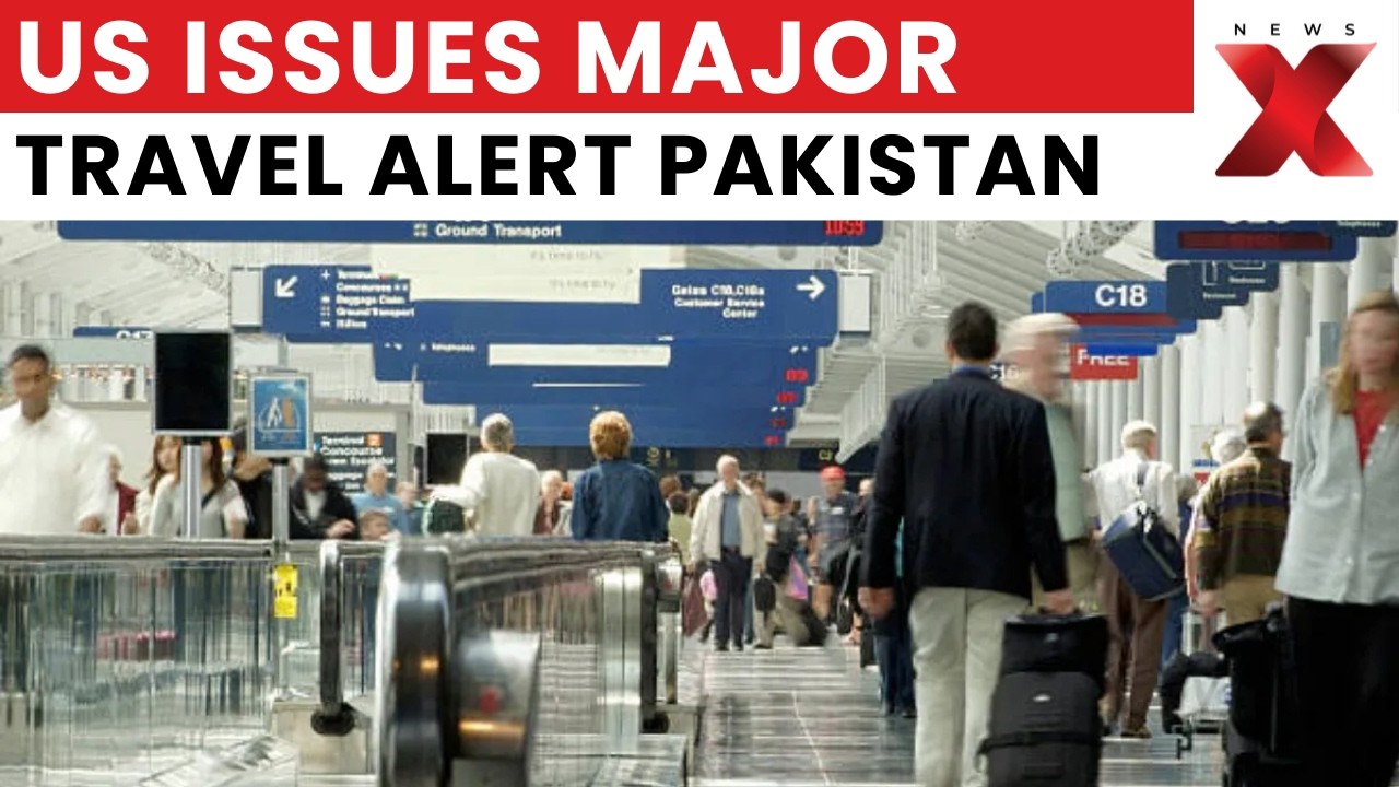 US Raises Pakistan Travel Advisory to Level 3 &ndash; Americans Warned Against Travel! | NewsX