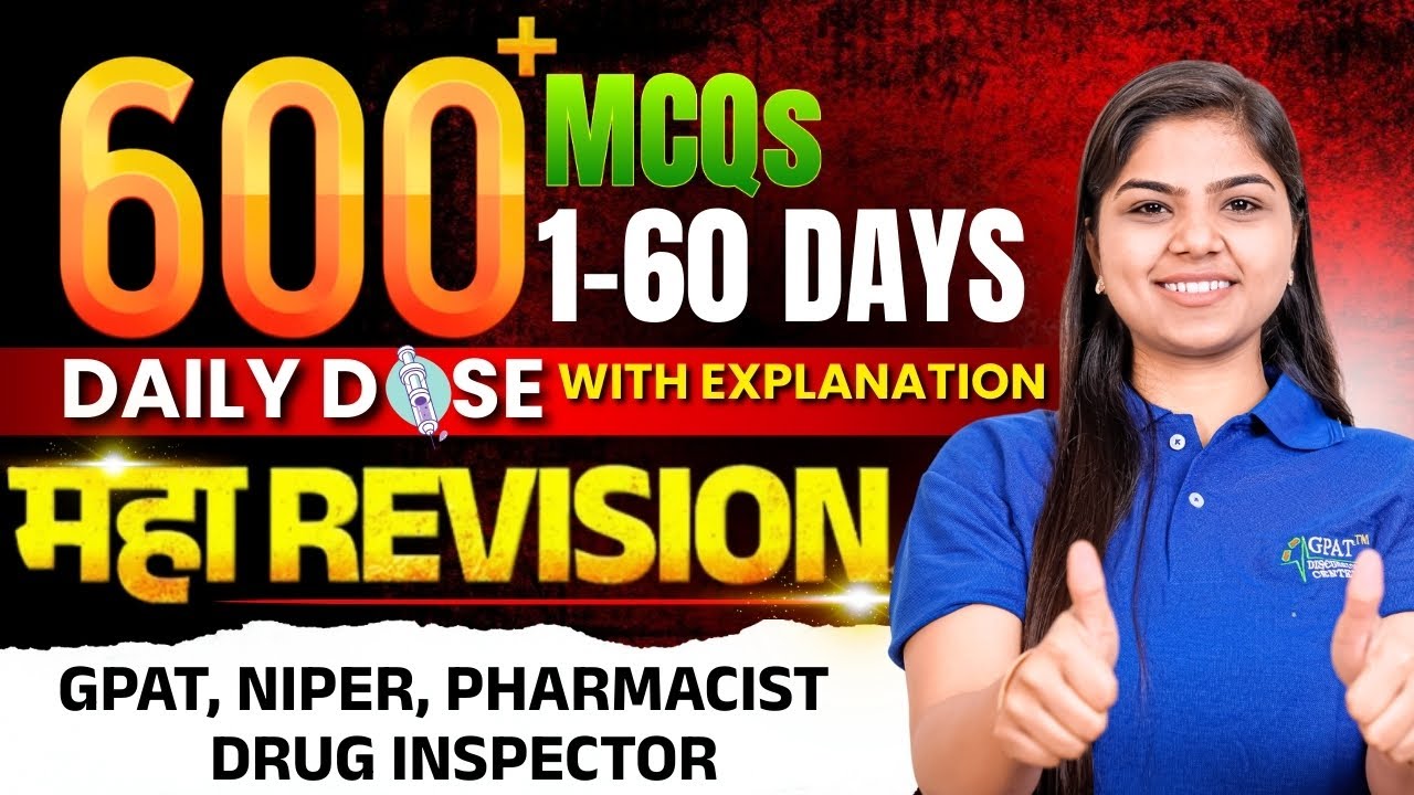 DAILY DOSE with Explanation | Maha Revision for GPAT, NIPER & Pharmacist | 600+ MCQs in 60 Days