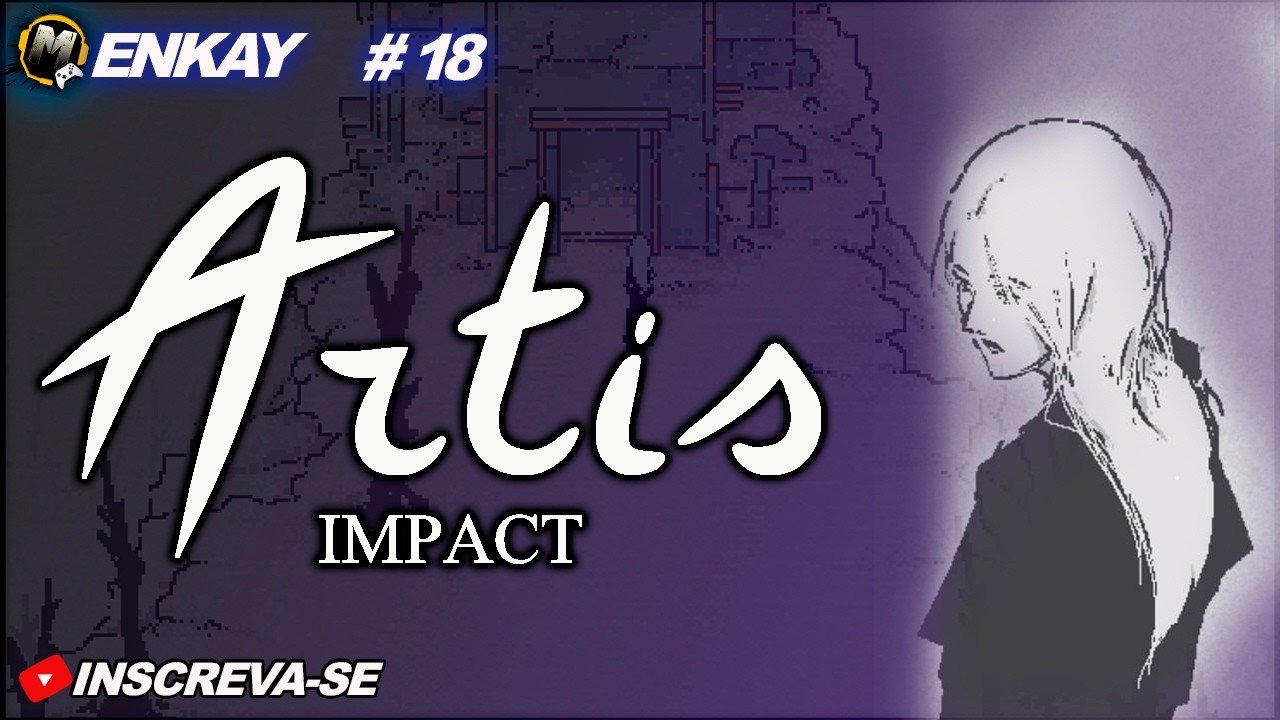 Artis Impact  | EP 18 | Akane Antigo QG e Segredos do Passado | PC