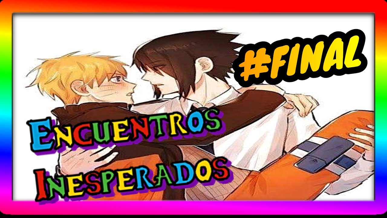 Sasunaru Encuentros inesperados #FINAL