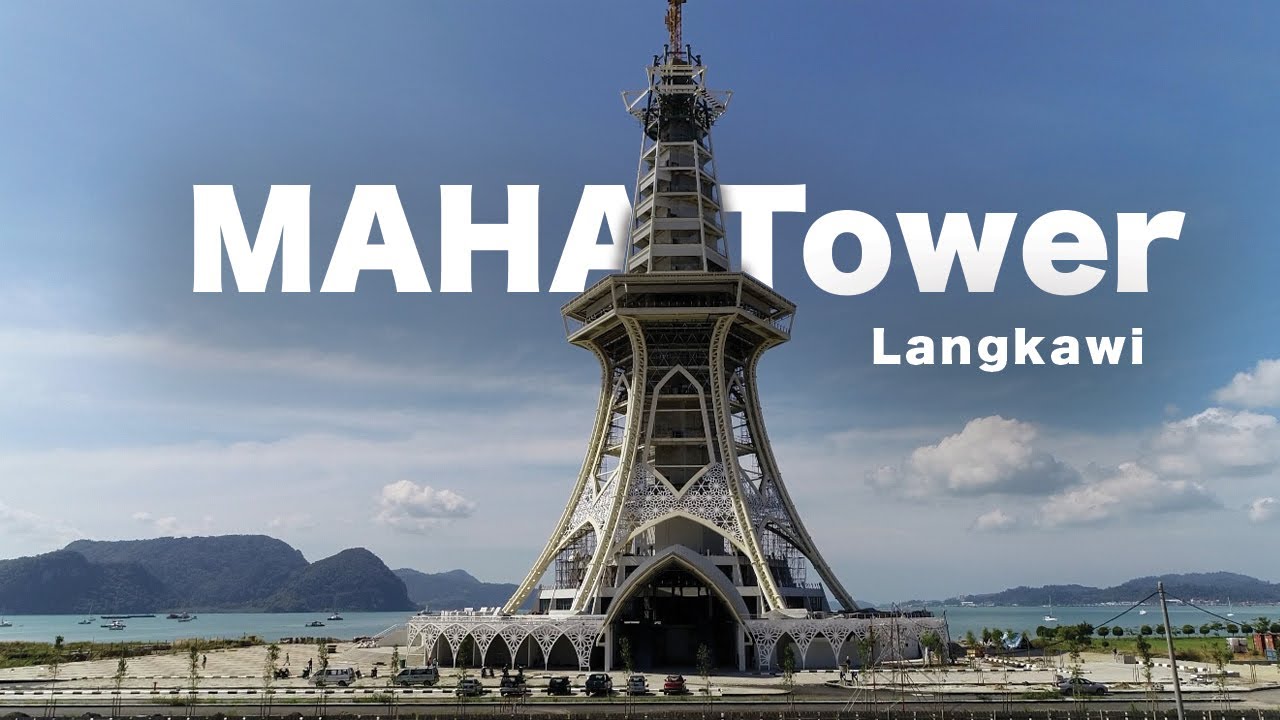 The MAHA Tower Langkawi - Malaysia 2021