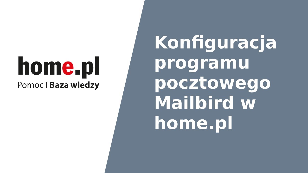Konfiguracja programu pocztowego Mailbird z pocztą home.pl