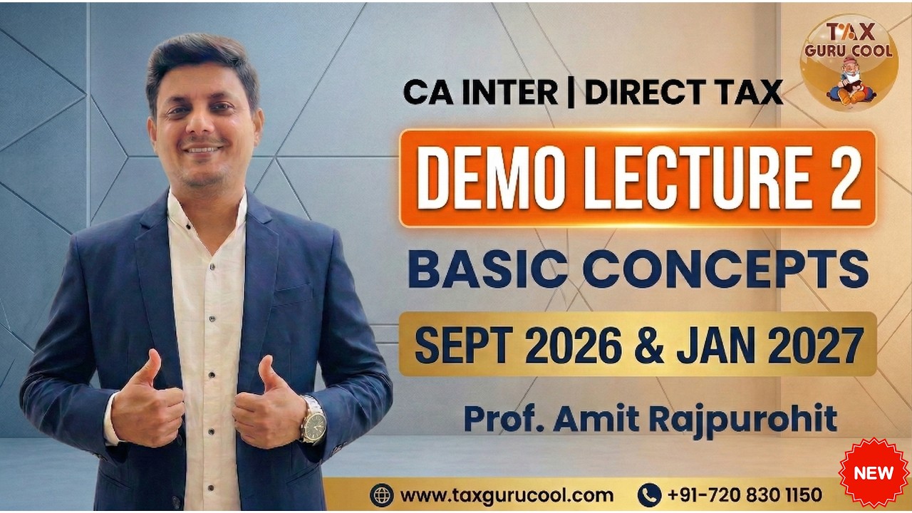 Basic Concepts of Income Tax | Demo Lecture 2 | CA Inter Sept 2026 & Jan 2027 | Amit Rajpurohit