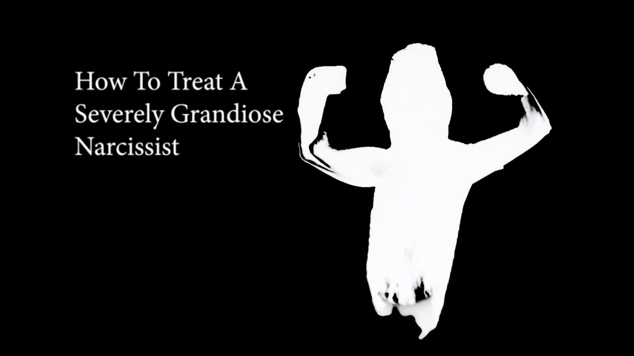 How To Treat A Grandiose Narcissist