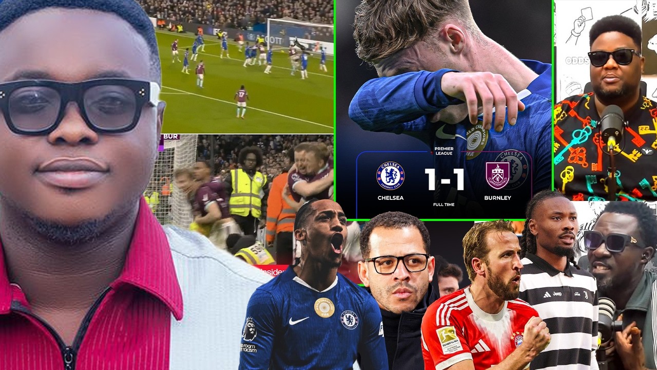 CHELSEA 1 BURNLEY 1, GAME ANALYSIS, KANE HITS 502, JOAO PEDRO, ROSENIOR, JUVENTUS, MILNER AND ALL