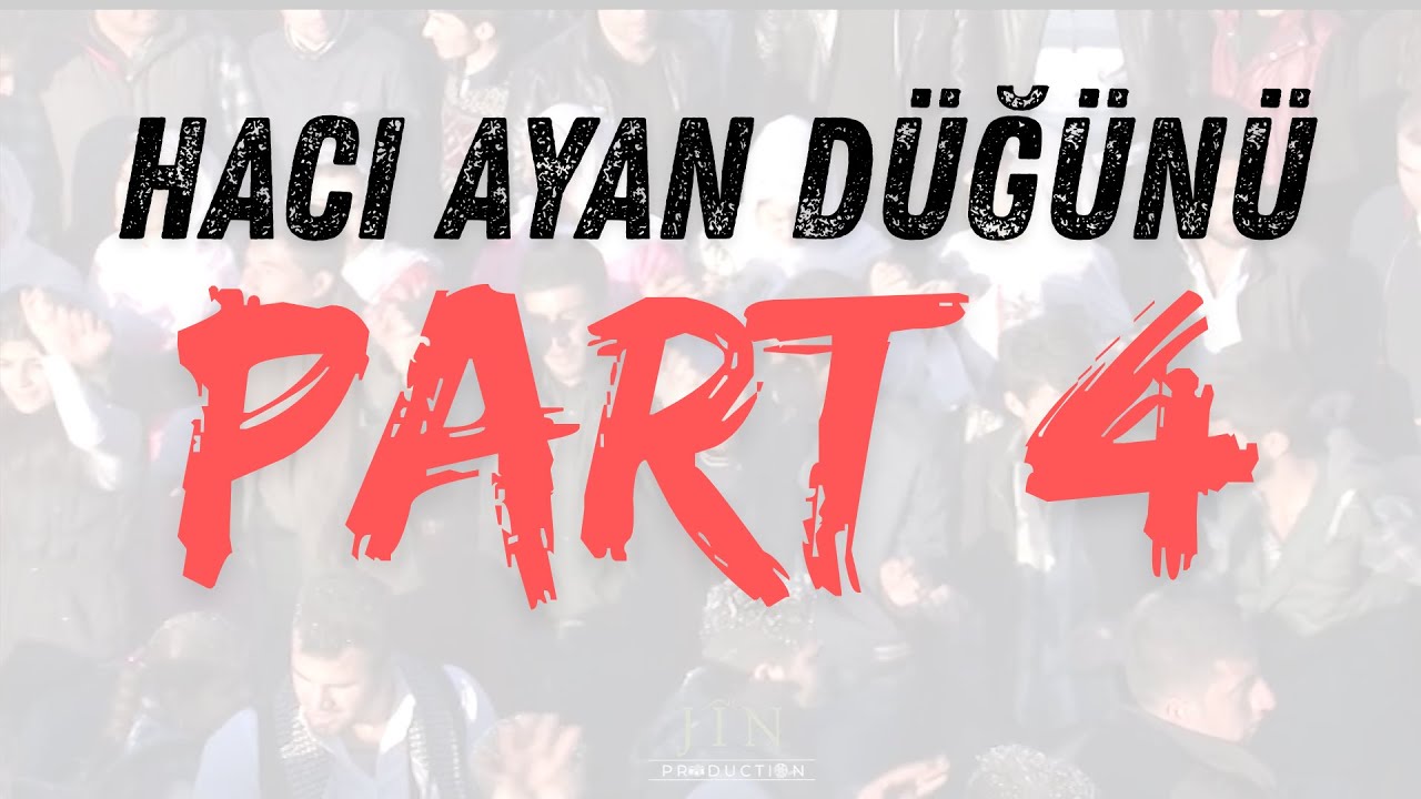 HACI AYAN DÜĞÜNÜ(2014) PART 4