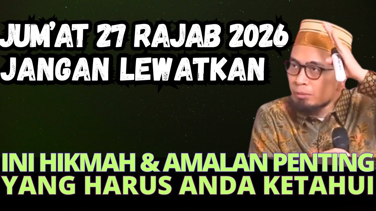 AMALAN DAN HIKMAH PENTING YANG HARUS PERLU KAMU KETAHUI -USTADZ ADI HIDAYAT