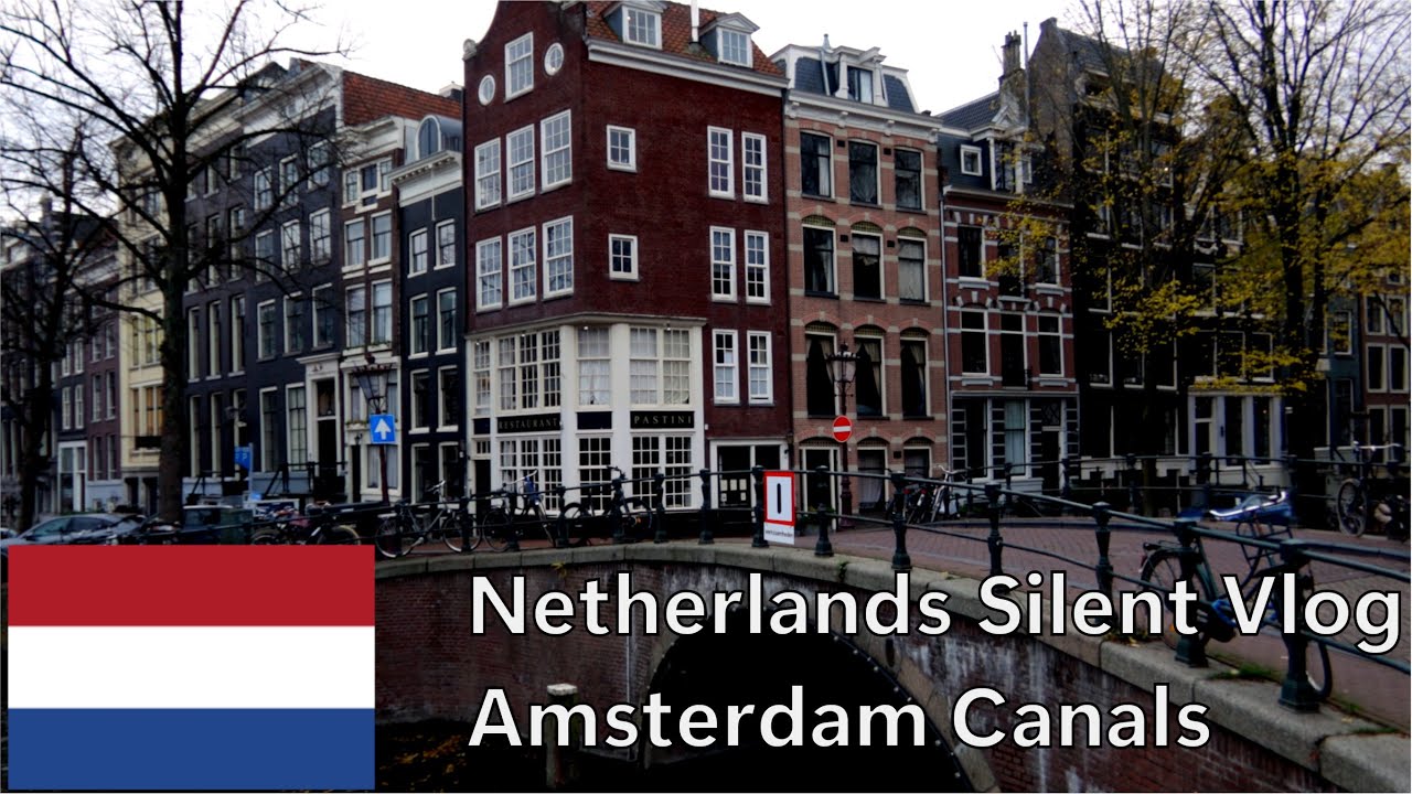Netherlands🇳🇱 Silent Vlog - Amsterdam Canals