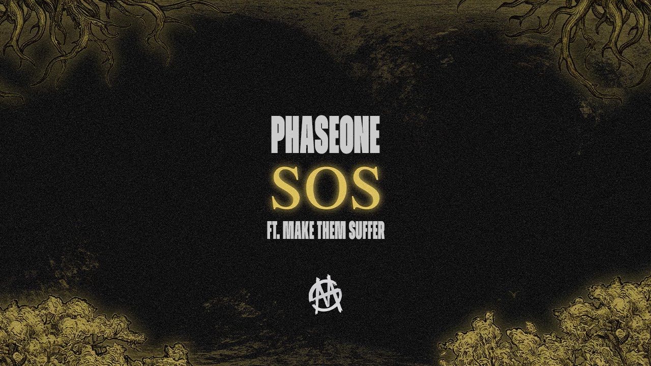 PhaseOne - SOS ft. Make Them Suffer [Lyric Video]