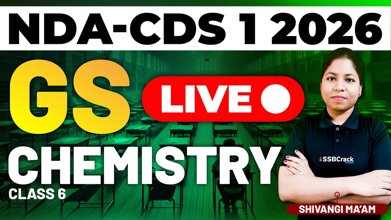 NDA & CDS 1 2026 Exam GS Live - Chemistry - Class 6
