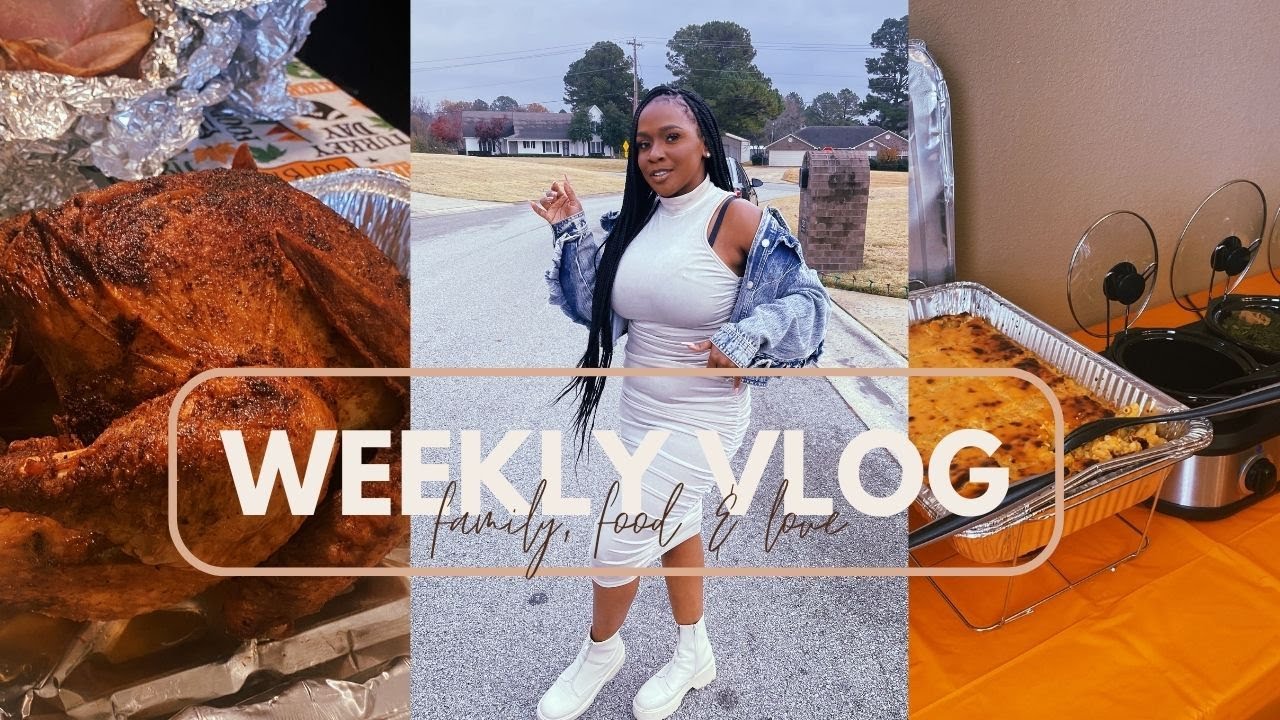 WEEKLY VLOG #3 | THANKSGIVING 2021 WITH FAMILY