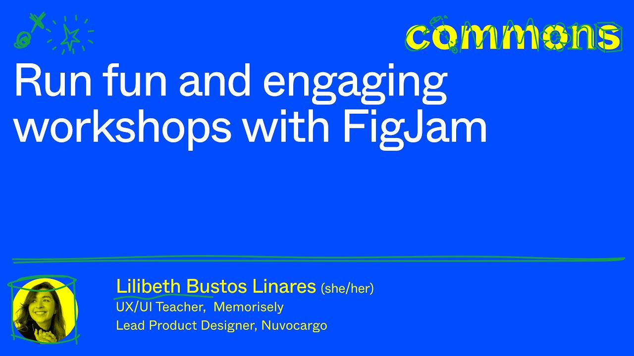 Run fun and engaging workshops with FigJam (Commons 2022)