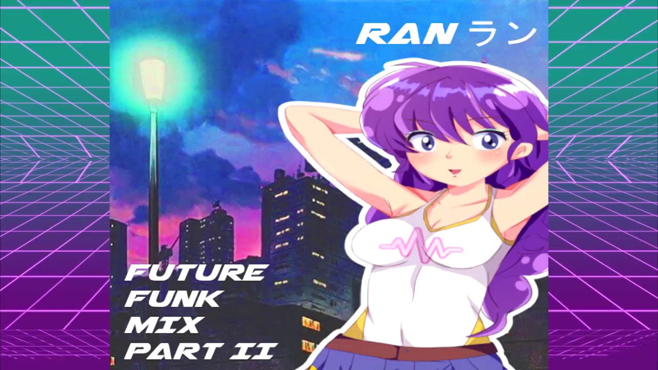 Ran's Future Funk Mix  -  Best of Future Funk