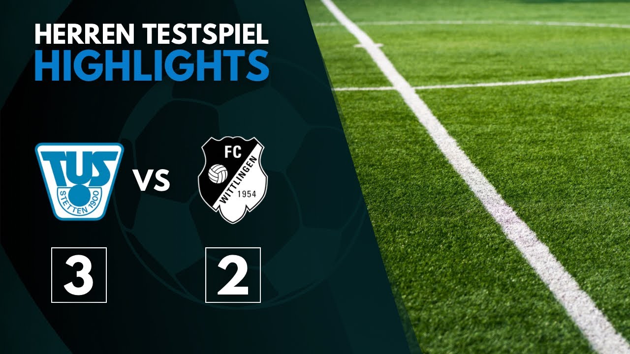 Herren Testspiel | TuS Lörrach-Stetten vs. FC Wittlingen