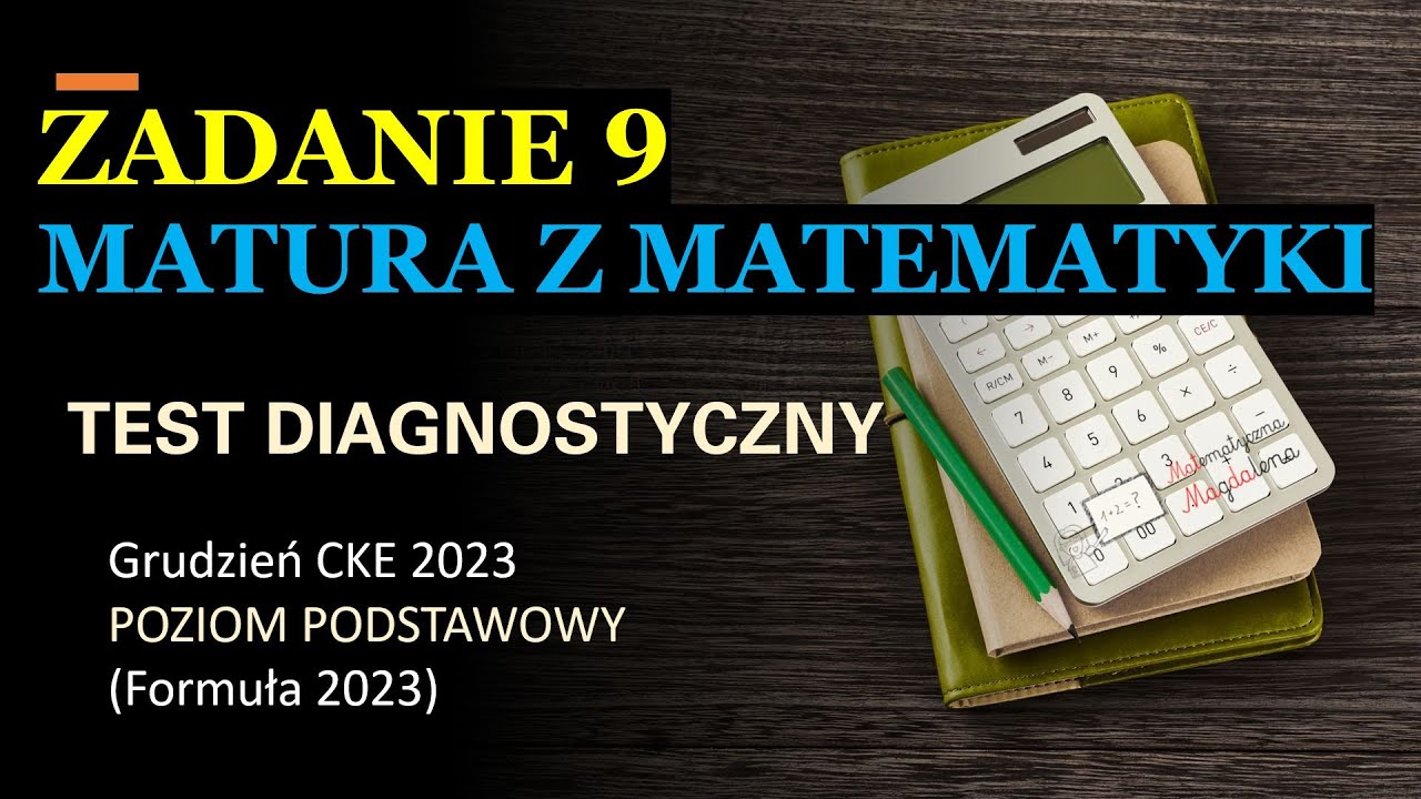 Zad. 9 GRUDZIEŃ CKE 2023 - Matura próbna z matematyki - Poziom podstawowy - Formuła 2023