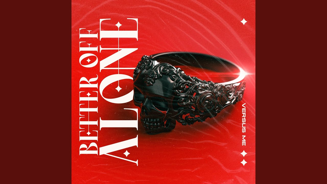 Better Off Alone