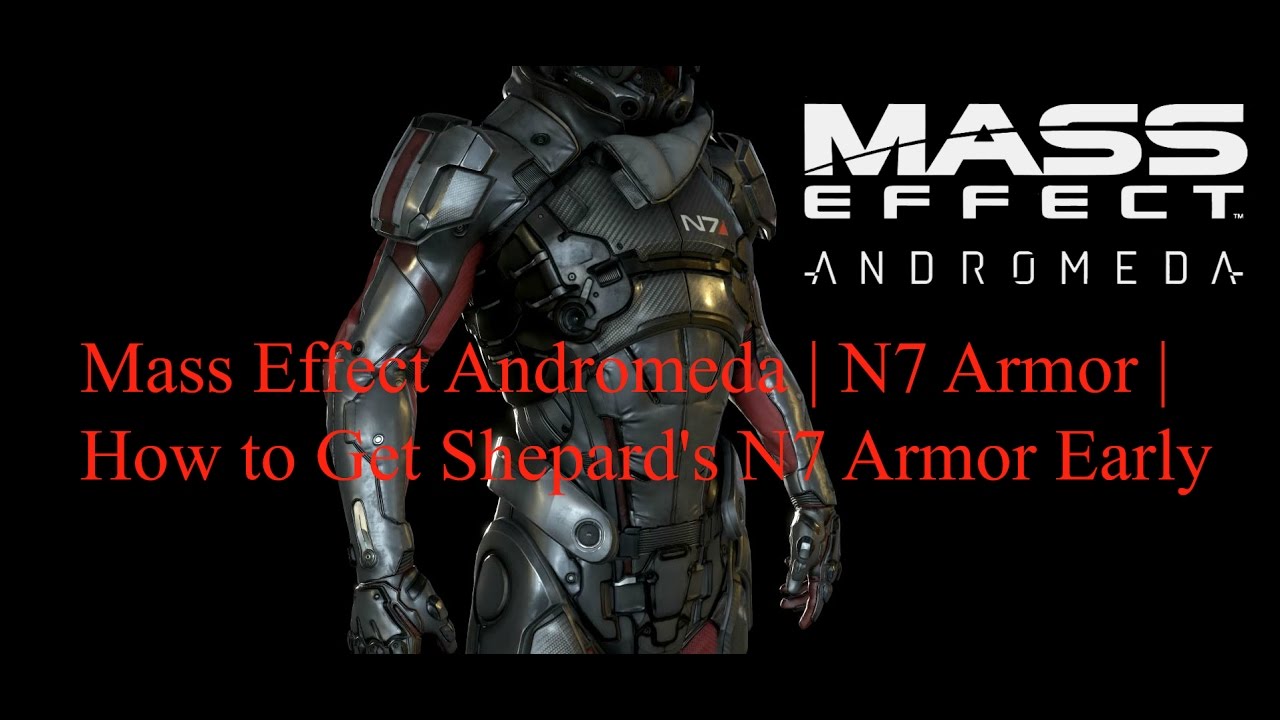 Mass Effect Andromeda | Броня N7 | Как получить броню Шепарда N7 раньше