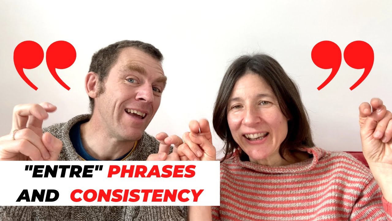 Cool Spanish phrases with 'Entre' and the Power of Consistency!