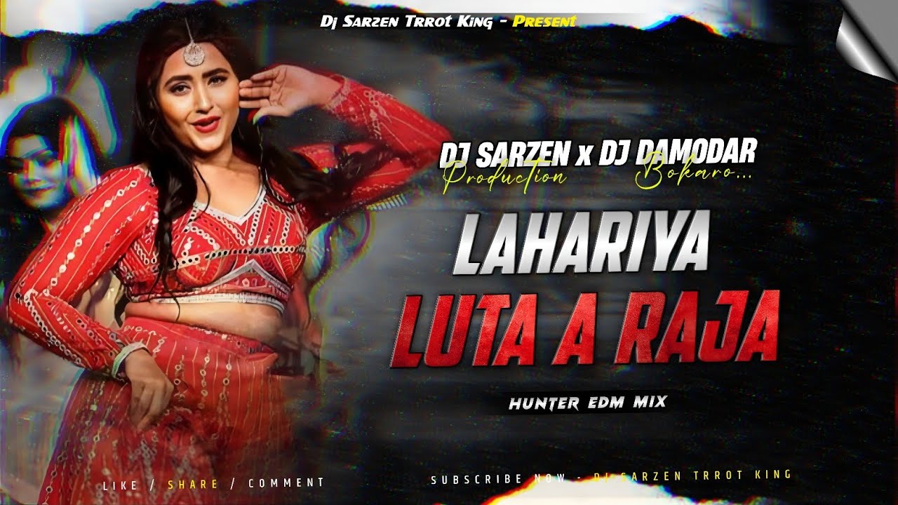 LAHARIYA LUTA AE RAJA - REMIX | EDM TAPORI MIX | DJ SARZEN PRODUCTION 🔥