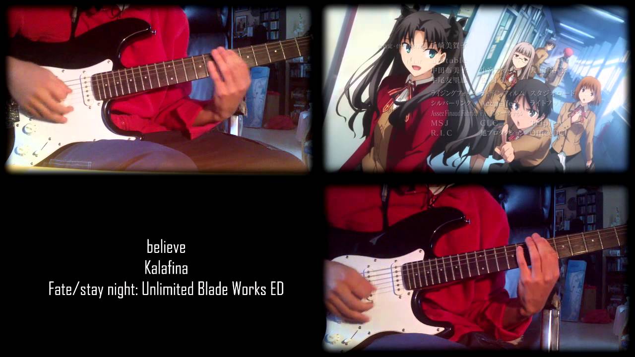 Fate/stay night: Unlimited Blade Works ED - believe (Guitar Cover)