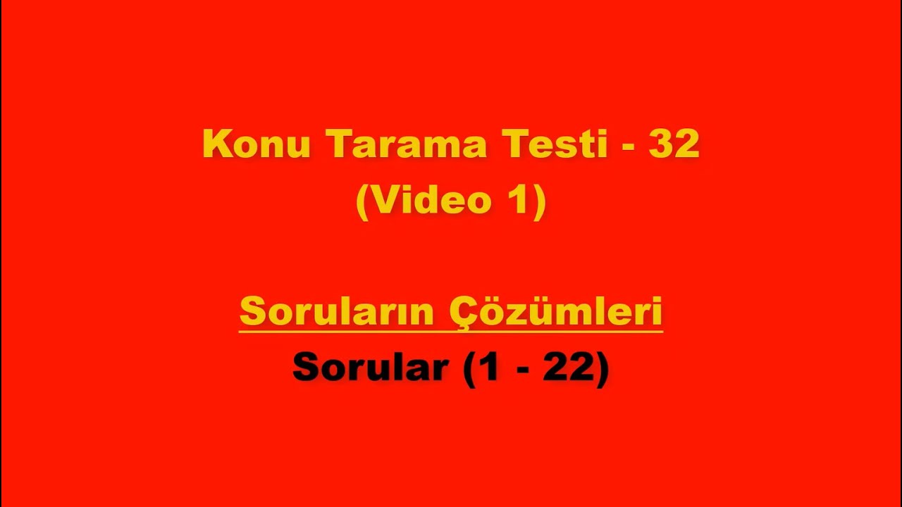 Ölçme ve Değerlendirme -  Konu Tarama Testi - 32 / Soru Çözümü (1 - 22. Sorular)