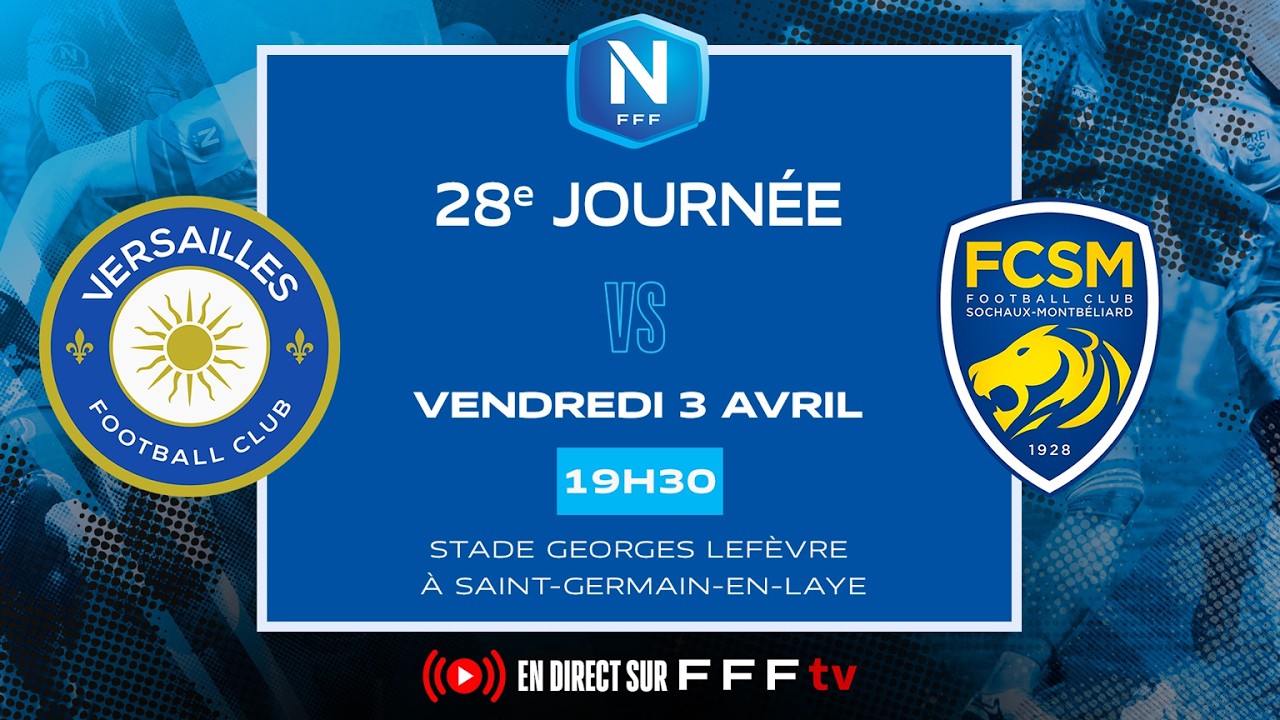 J28 I FC Versailles vs FC Sochaux M en replay I National FFF 2025-2026