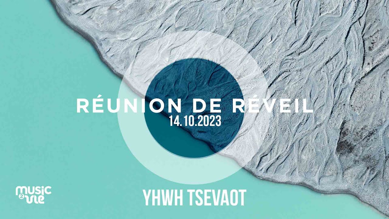 YHWH TSEVAOT - Réunion de Réveil 14/10/2023