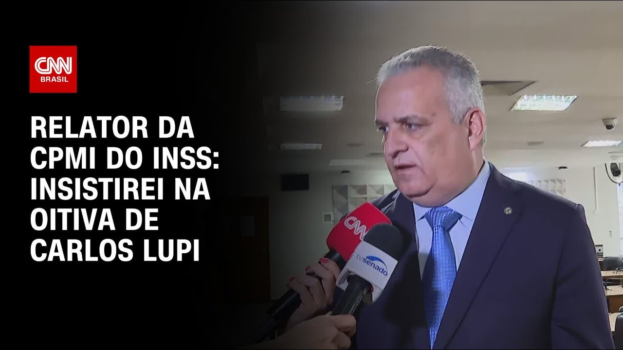 Relator da CPMI do INSS diz que insistir&aacute; na oitiva de Carlos Lupi | BASTIDORES CNN