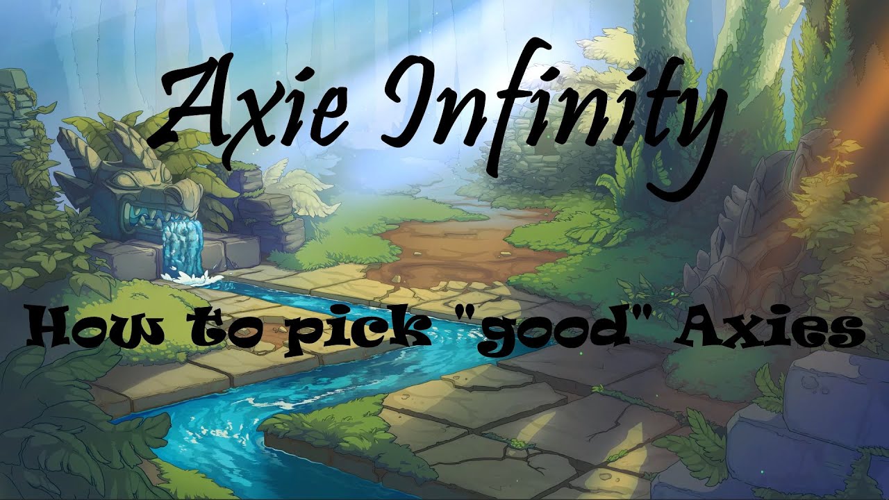 Axie Infinity - How to pick good Axies