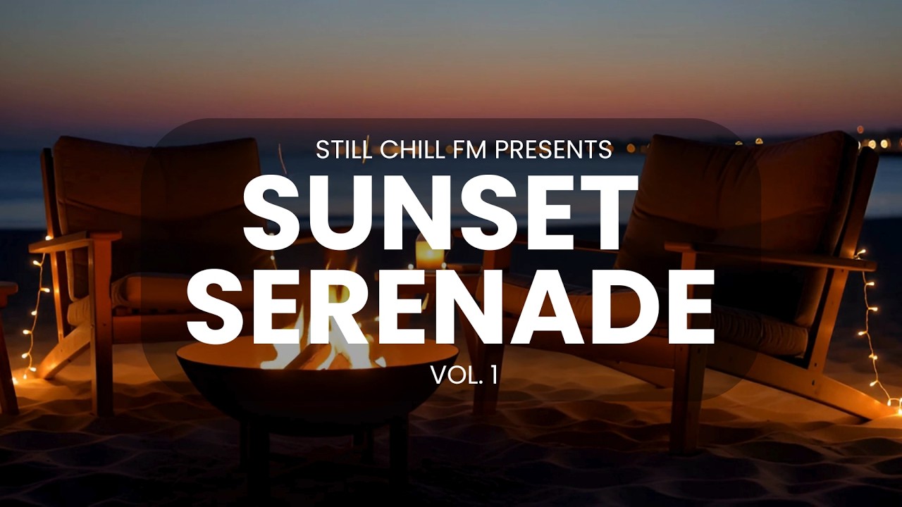 Lo-Fi Chillhop Sunset Serenade | 1 Hour Relaxation & Focus Mix | Still Chill FM