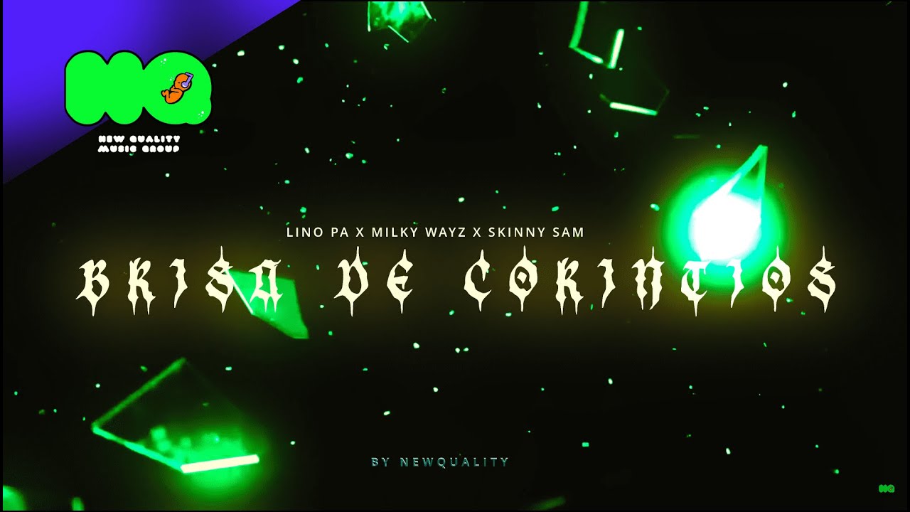Brisa De Corintios 📖 | @Lino_Pa ❌ Skinny Sam ❌ Milky Wayz (Video Oficial)